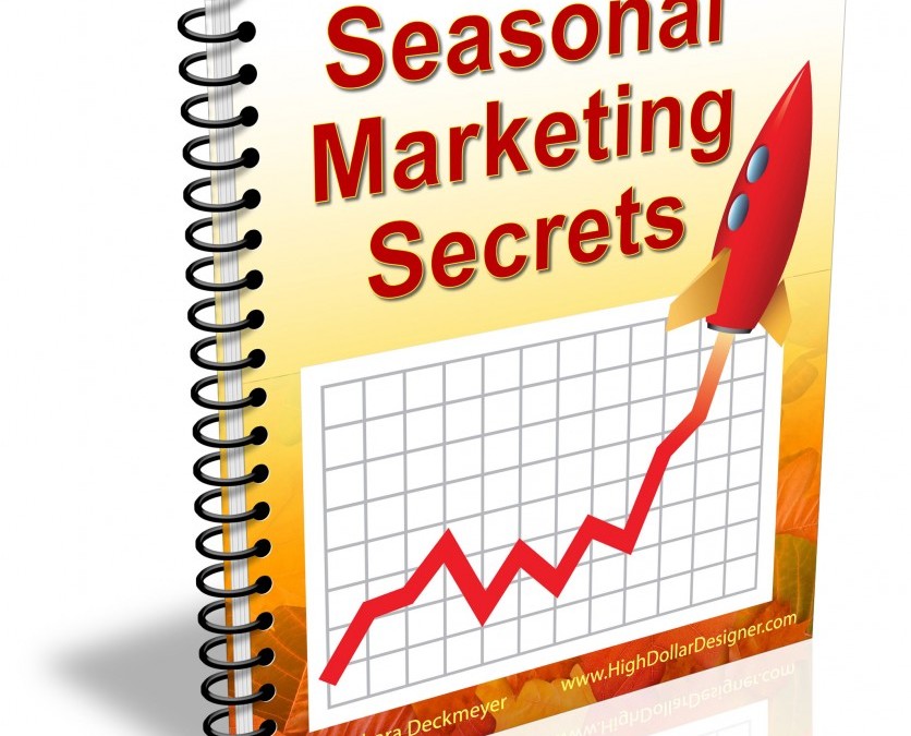Seasonal Marketing Secrets